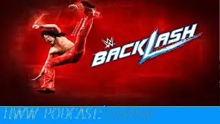 HWW podcast: WWE Backlash 2017 review