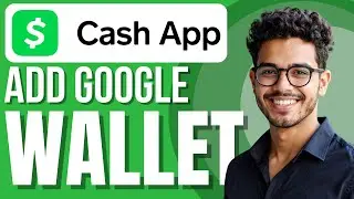 Как добавить приложение Cash в Google Wallet (новый метод)