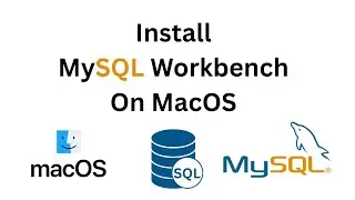 How to install MySQL Workbench on Macbook - Mysql Tutorial