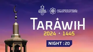 🎙LIVE | Tarawih 2024: 20th Night | 29 March 2024