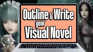 Outline & Write your Visual Novel