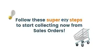 Collect Now for Sales Order: Unlock Cash Early in Your Sales Cycle