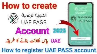 How To Register UAE PASS | UAE pass account kaise banaye | UAE pass account 2025