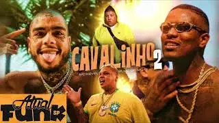 MC Kevin - Cavalinho 2 Feat. MC Ryan SP, GP, Lel&ecirc; JP & MC IG, Menor da Zona Norte.
