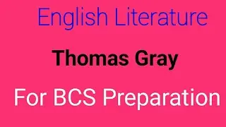 Thomas Gray/English Literature/English/BCS Preparation