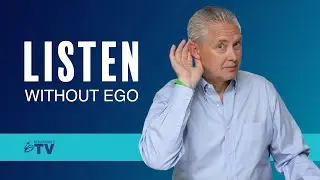 Listen Without Ego