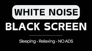 White Noise Black Screen No Ads | 10 Hours White Noise for Deep Sleep, Study Focus & Noise Blocking
