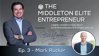 Building a Legacy Through Discipline, Team Culture, and Leadership with Mark Rucker