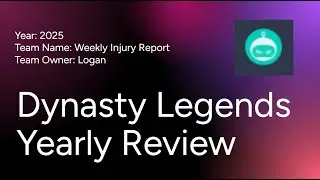 Dynasty Legends Yearly Review - 2025 Weekly Injury Report