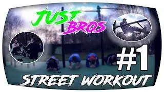 Street Workout - Stronger Togehter| Just Bros