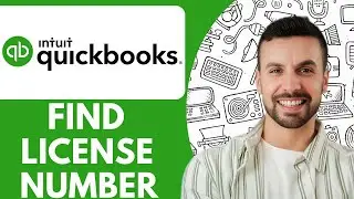 How to Find Quickbooks License Number  - 2025 (Quick & Easy)