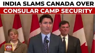 India-Canada Row: India Cancels Consular Camps In Canada Due To Security Concerns | India Today