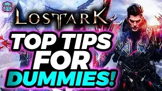 Lost Ark: Top Tips for Lost Ark NOOBS (Like myself)