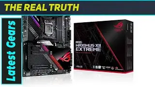 Asus ROG Maximus XII Extreme &ndash; The Best Z490 Motherboard for Hardcore Builders