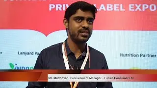 Mr. Madhavan, Procurement Manager - Future Consumer Ltd.  @ CMPL EXPO