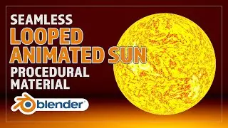 CREATE A PROCEDURAL GLOWING SUN MATERIAL AND THEN ANIMATE IT WITH BLENDER