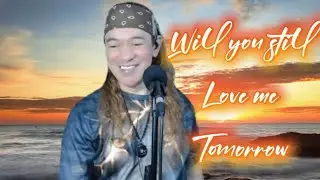 WILL YOU STILL LOVE ME TOMORROW BY LOBO  #muchikahan #angeltv #angeltvcoversong #trending 