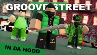 GROVE STREET in DA HOOD redux