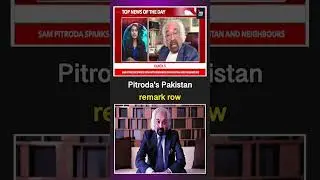 Sam Pitroda Faces Row Over Pakistan Remark | NEWS ON FACE ENGLISH
