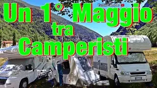 🚚 Un 1° Maggio con amici Camperisti 🧿Una grigliata e passeggiata a Pioraco  ➡ I viaggi con Gulliver