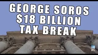 George Soros BIGGEST TAX EVASION in HISTORY! Here&rsquo;s How He Did It!