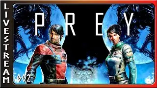 A Horror Game I Didn't Play, Until Now! | Prey | Part 2