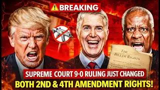 Supreme Court&rsquo;s Unanimous 9&ndash;0 Ruling Alters Key 2nd and 4th Amendment Rights