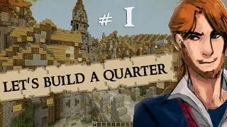 Minecraft Lets Build: Medieval City Quarter - Part 1