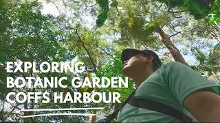 Exploring Botanic Garden Coffs Harbour