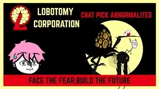 【Lobotomy Corporation】The Three Birds that i HATE - Chat pick abno