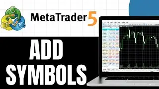 How To Add Symbols On MT5 (Pc or Desktop) - Full Guide