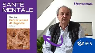 Dans le fauteuil de l'hypnose, installez-vous - Marc Galy