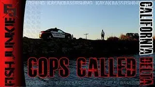 California Delta | Kayak Bass Fishing: Kicked Out By the Cops