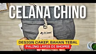 Unboxing Celana Chino Berkualitas Yang Paling Laris Di Shopee | FR JAMES