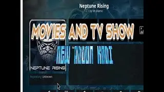 ★LATEST★ KODI ADDON ENJOY MOVIES AND TV SHOW 2018 - NEPTUNE RISING