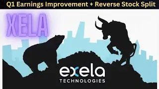XELA - Operationally and financially Improved! As for the reverse stock split&hellip;