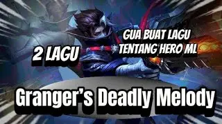 Lagu Hero Granger Mobile Legends - 