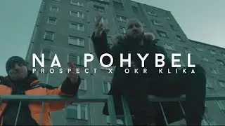 Prospect - NA POHYBEL feat. OKR KLIKA (prod. KOKE FIN)