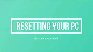 HOW I RESET MY PC WHEN SETTING IS BL0CKED EASY WAY BY WEB DEVELOPER