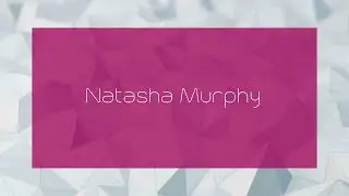 Natasha Murphy - appearance