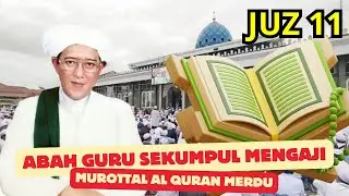 Murottal Al-Qur&rsquo;an Juz 11 &ndash; Suara Menyejukkan Abah Guru Sekumpul Mengaji | Full HD