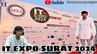SITA IT EXPO VANITA VISHRAM SURAT 2024 SGCCI | KALPESH KALSARIYA VLOG #itexhibition #exhibition