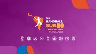 🏆🤾&zwj;♀️ EN VIVO | HANDBALL SCA SUB 20 + IHF TROPHY | 5&deg;-8&deg; LUGAR