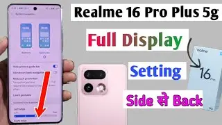 Realme 16 Pro Plus 5g Full Display Settings | How to gesture navigation in realme 16 pro plus 