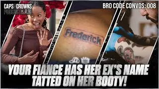 Bro Code Convos 008 || The Baby Daddy Tattoo Dilemma || Caps N Crowns