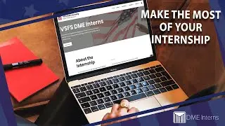 Making the Most of Your DME Internship
