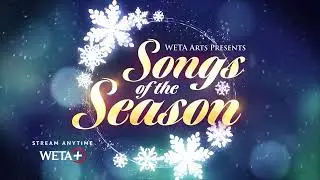 Preview: Songs of the Season 2025 | WETA Arts
