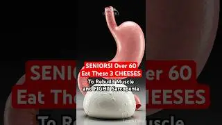 Вам больше 60? Ешьте эти 3 вида сыра, чтобы восстановить мышцы и БОРОТЬСЯ с саркопенией | Learn D...