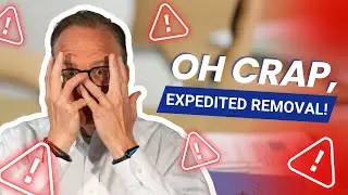 😨 Oh Crap&hellip; Expedited Removal! What You Need to Know!
