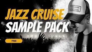 🎷 Jazz Cruise Amapiano Sample Pack + Gaba Cannal FLP (Free Download) 🌊